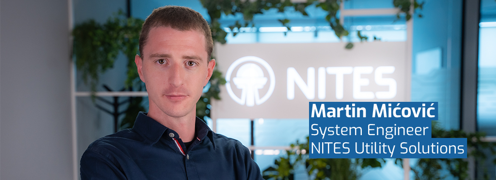 Employee story: Martin Mićović – System Engineer, NITES Utility Solutions